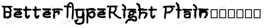 BetterTypeRight Plain字体转换